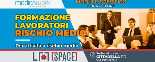 Formazione lavoratori MODULO SPECIFICO – Rischio MEDIO